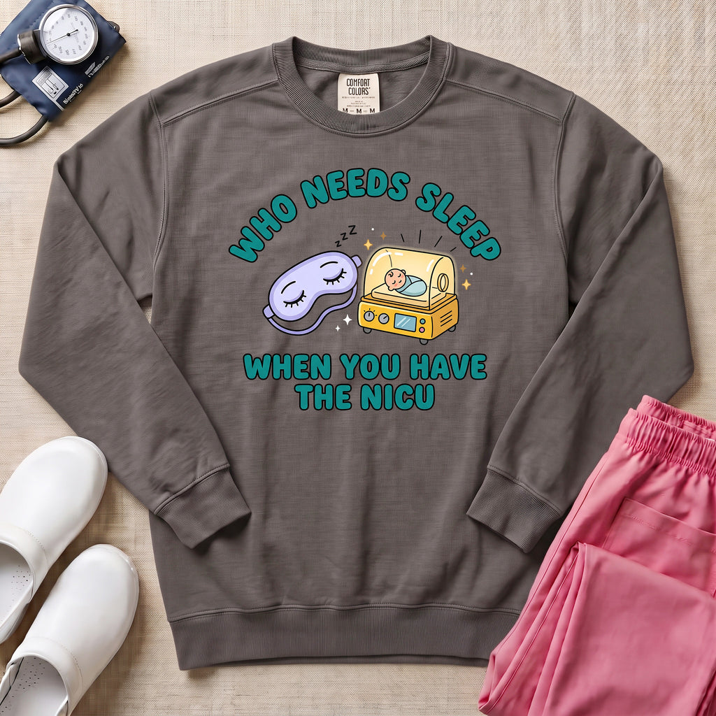 Who Needs Sleep When You Have The NICU Funny Nurse Sweatshirt - Pepper Lifestyle Hero Mockup | HugTee